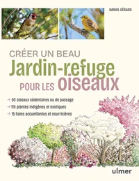 Créer un beau jardin-refuge pour les oiseaux