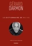 Gérard Darmon - Le dictionnaire de ma vie.