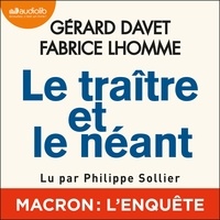 Gérard Davet et Fabrice Lhomme - Le traître et le néant.