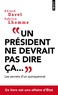 Gérard Davet et Fabrice Lhomme - "Un président ne devrait pas dire ça... ".