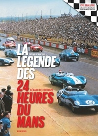 Gérard de Cortanze - La légende des 24 Heures du Mans.