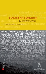 Gérard de Cortanze - Littératures - 1951-2011 Anthologie.