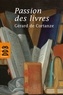 Gérard De cortanze - Passion des livres.