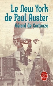Gérard de Cortanze - Paul Auster's New York.