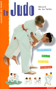 Gérard de La Taille - Le judo.
