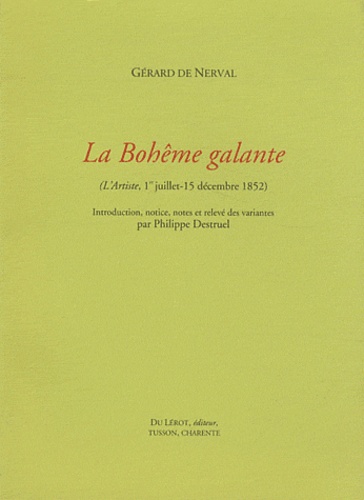 Gérard de Nerval - La Bohême galante - (L'Artiste, 1er juillet-15 décembre 1852).