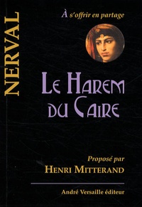 Gérard de Nerval - Le harem du Caire.