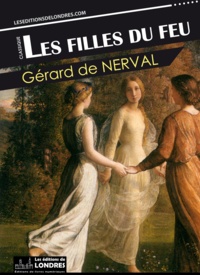 Gérard de Nerval - Les filles du feu.