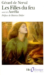 Gérard de Nerval - Les Filles du feu. La Pandora. Aurélia.