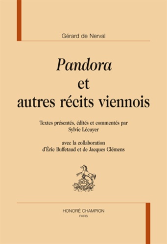 Gérard de Nerval - Pandora et autres récits viennois.