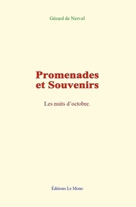 Gérard de Nerval - Promenades et Souvenirs - Les nuits d’octobre.