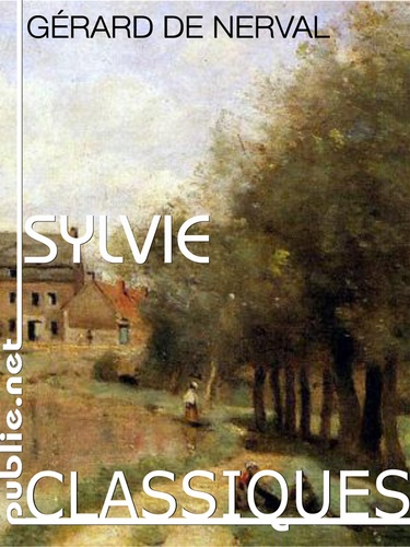 Sylvie. le grand livre du rêve et de la nostalgie, plus un après-dire de Marcel Proust