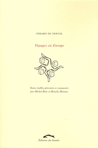 Gérard de Nerval - Voyages en Europe.