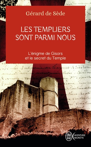 Gérard de Sède - Les Templiers sont parmi nous ou L'énigme de Gisors.