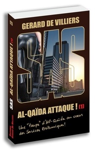 Gérard de Villiers - Al Quaïda attaque ! - Tome 1.