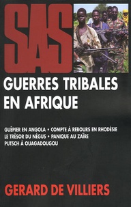 Gérard de Villiers - Guerres tribales en Afrique.