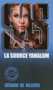 Gérard de Villiers - La source Yahalom.