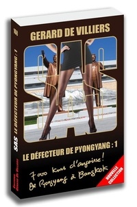 Gérard de Villiers - Le défecteur de Pyongyang Tome 1 : .