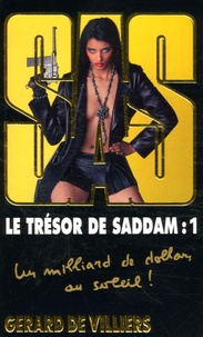 Gérard de Villiers - Le trésor de Saddam - Tome 1.