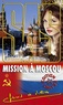 Gérard de Villiers - Mission à Moscou.