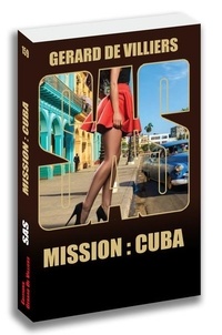 Gérard de Villiers - Mission : Cuba.