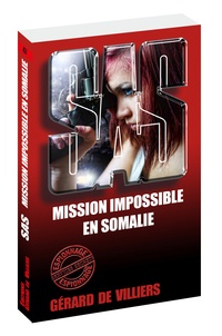 Gérard de Villiers - Mission impossible en Somalie.