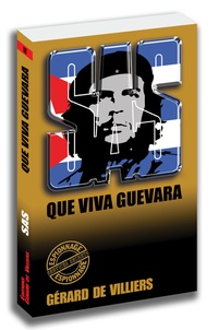 Gérard de Villiers - Que viva Guevara.