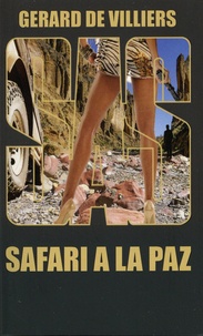 Gérard de Villiers - Safari à La Paz.