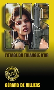 Gérard de Villiers - SAS 118 L'otage du Triangle d'Or.