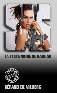 Gérard de Villiers - SAS 131 La peste noire de Bagdad - La guerre de l'anthrax.