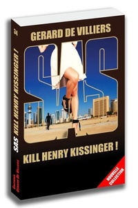 Gérard de Villiers - Sas 34 kill henry kissinger !.