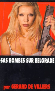 Gérard de Villiers - SAS bombes sur Belgrade.
