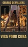 Gérard de Villiers - Visa pour Cuba.