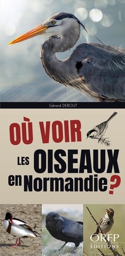 Gérard Debout - Où voir les oiseaux en Normandie ?.