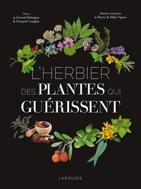 Gérard Debuigne et François Couplan - L'Herbier des plantes qui guérissent.