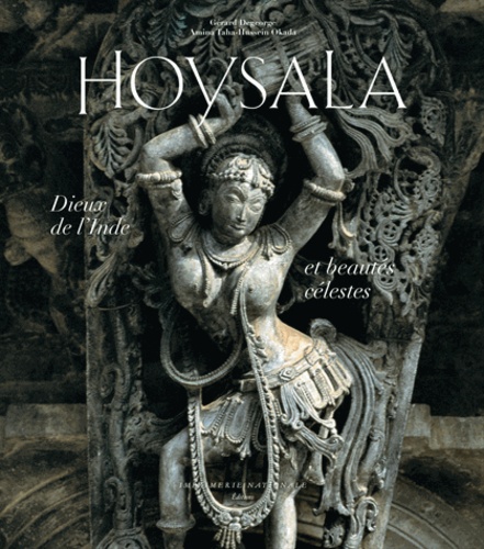 Hoysala. Dieux de l'Inde et beautés célestes