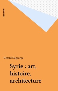 Gérard Degeorge - Syrie.