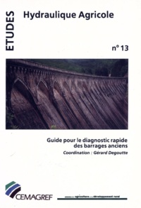 Gérard Degoutte - Guide pour le diagnostic rapide des barrages anciens.