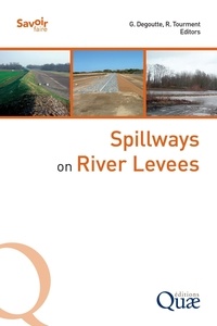 Gérard Degoutte et Rémy Tourment - Spillways on River Levees.