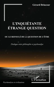 L'inquiétante étrange question ou le refoulé de la question de l'Etre