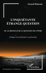 L'inquiétante étrange question ou le refoulé de la question de l'Etre