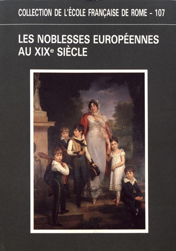 Gérard Delille - Les noblesses européennes au XIXe siècle.