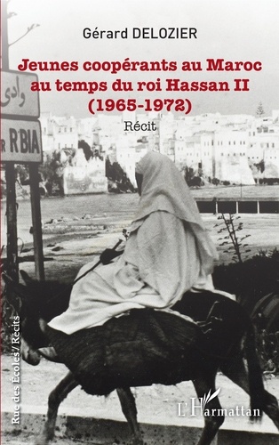 Jeunes coopérants au Maroc au temps du roi Hassan II (1965-1972)