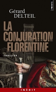 Gérard Delteil - Le conjuration florentine.