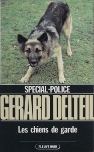 Gérard Delteil - Les Chiens de garde.