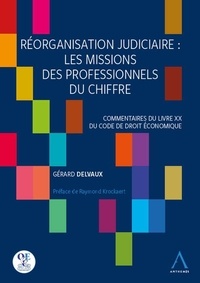 Gérard Delvaux - Réorganisation judiciaire : les missions des professionnels du chiffre.