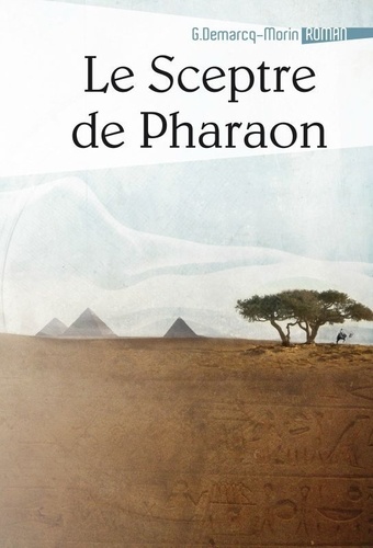 Gérard Demarcq-Morin - Le Sceptre de Pharaon.