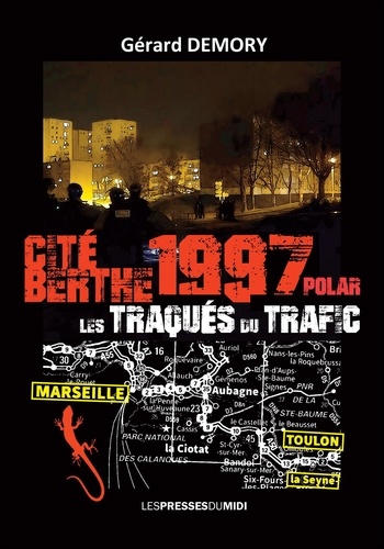 Cité Berthe 1997. Les traqués du trafic