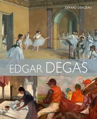 Gérard Denizeau - Edgar Degas.