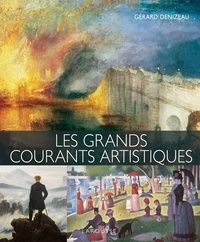 Gérard Denizeau - Les grands courants artistiques.
